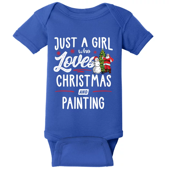 Just A Who Loves Christmas And Painting Gift Gift Baby Bodysuit