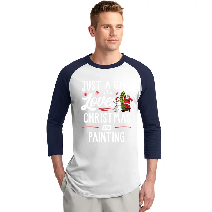 Just A Who Loves Christmas And Painting Gift Gift Baseball Sleeve Shirt