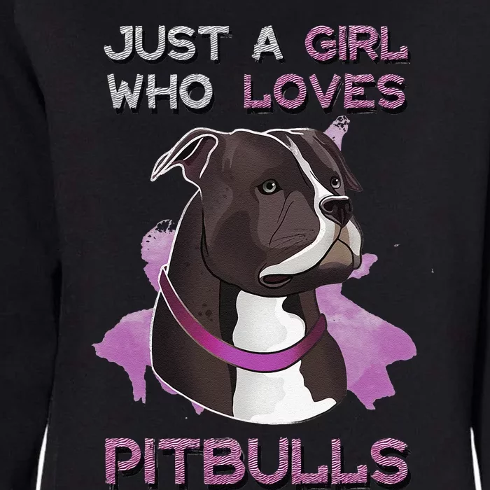 Just A Who Loves Pitbulls Funny Pitbull Dog Owner Quote Womens California Wash Sweatshirt