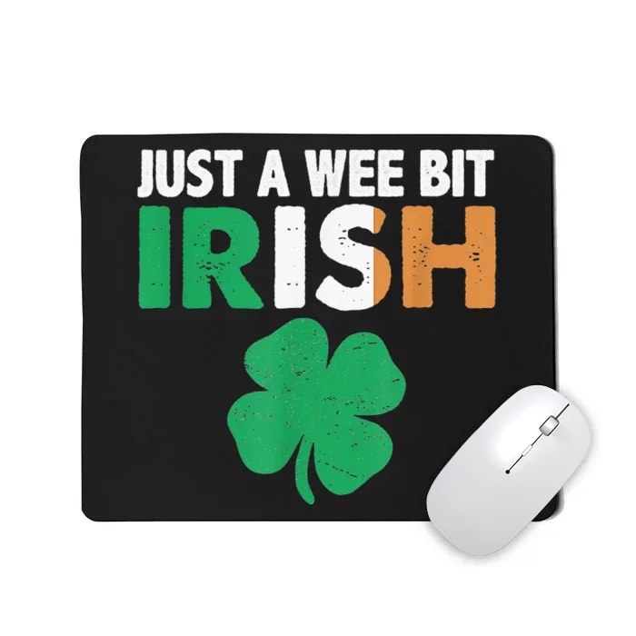 JUST A WEE BIT IRISH Ireland Flag St. Patrick's Day Mousepad