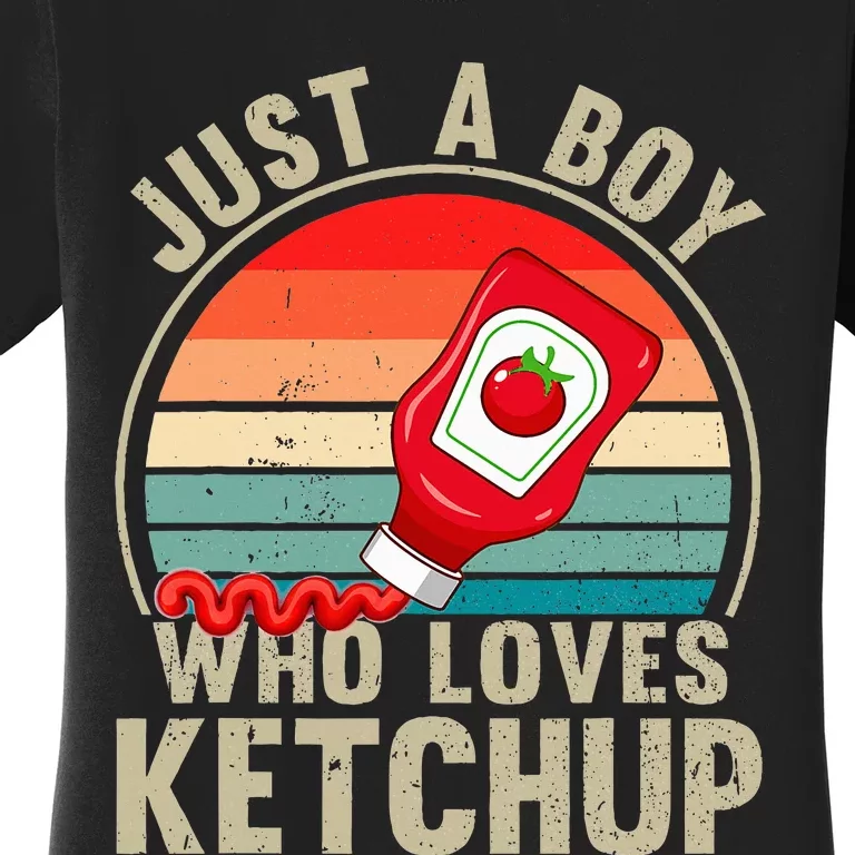 Just a Who Loves Ketchup Catsup Condiment Lover Women's T-Shirt