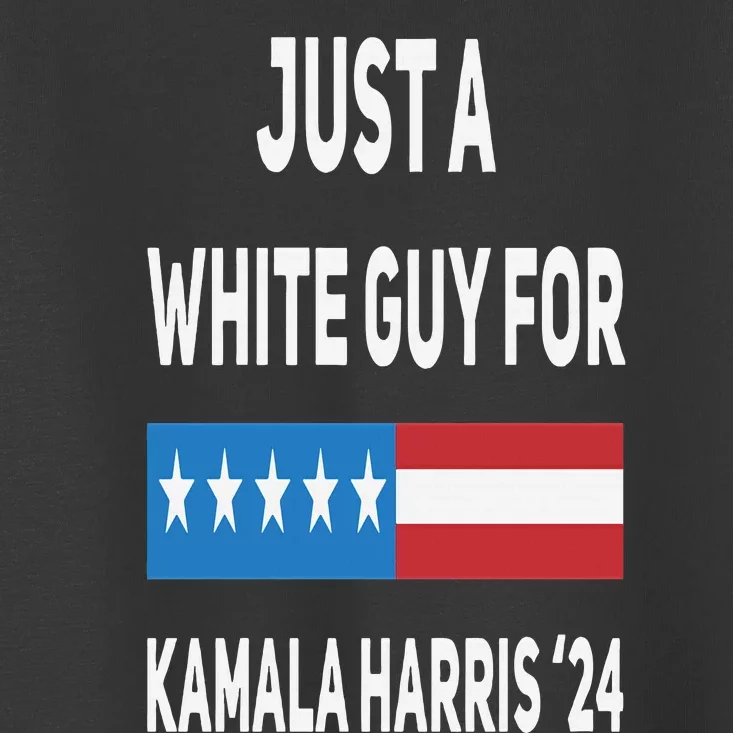 Just A White Guy For Kamala Harris 2024 Toddler T-Shirt