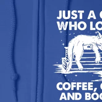 Just A Who Loves Coffee Cats And Books Gift Full Zip Hoodie