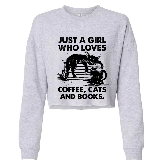 Just A Who Loves Coffee Cats And Books Gift Cropped Pullover Crew