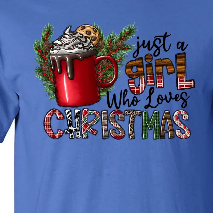 Just A Who Loves Christmas Coffee Cute Gift Tall T-Shirt