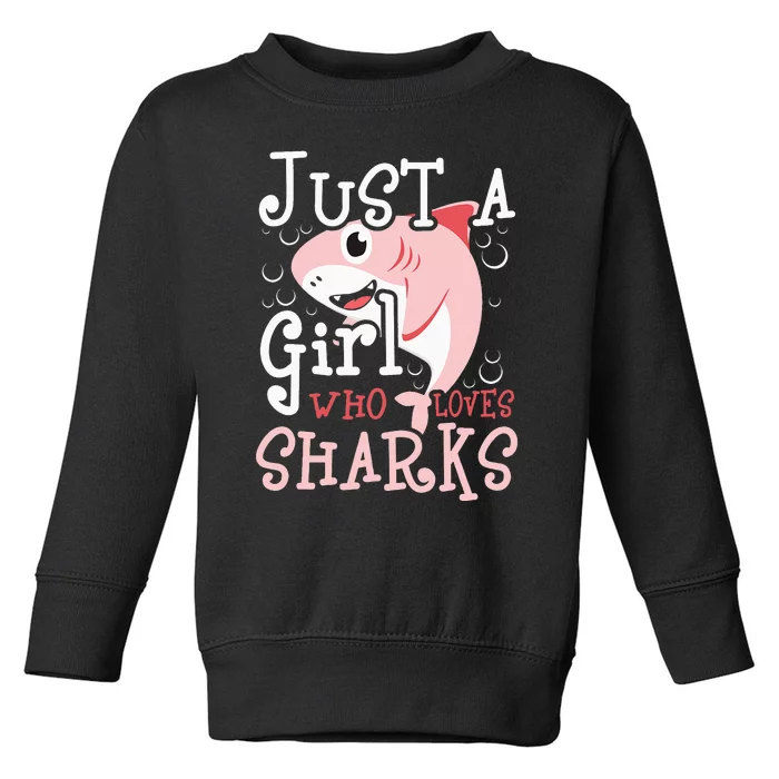 Just A Who Loves Sharks Marine Biologist Shark Lovers Toddler Sweatshirt