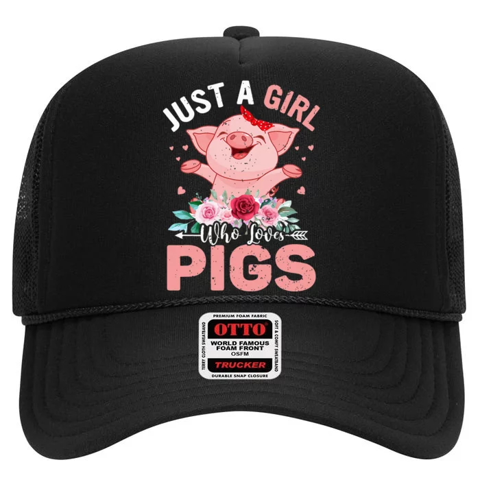 Just A Who Loves Pigs High Crown Mesh Trucker Hat