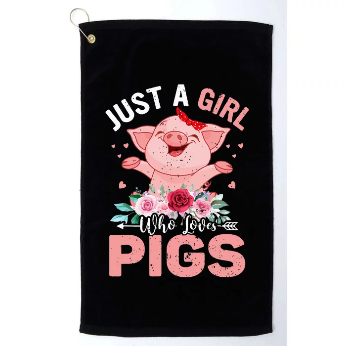 Just A Who Loves Pigs Platinum Collection Golf Towel