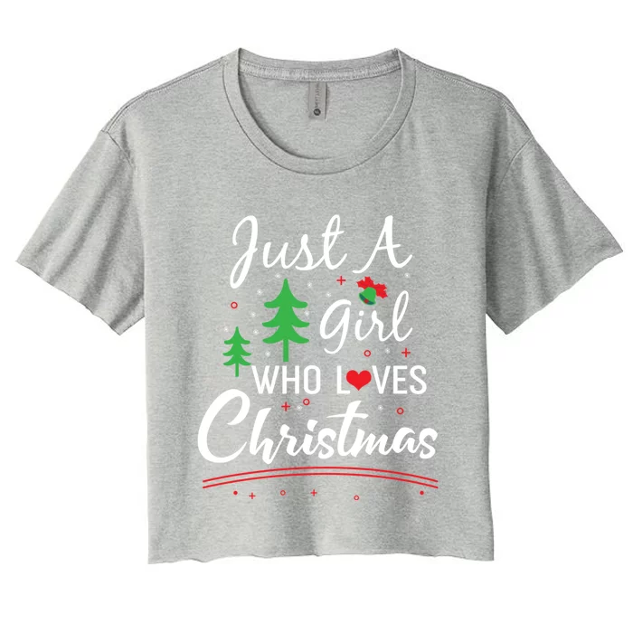 Just A Who Loves Christmas Great Christmas Tree Heart Gift Women's Crop Top Tee