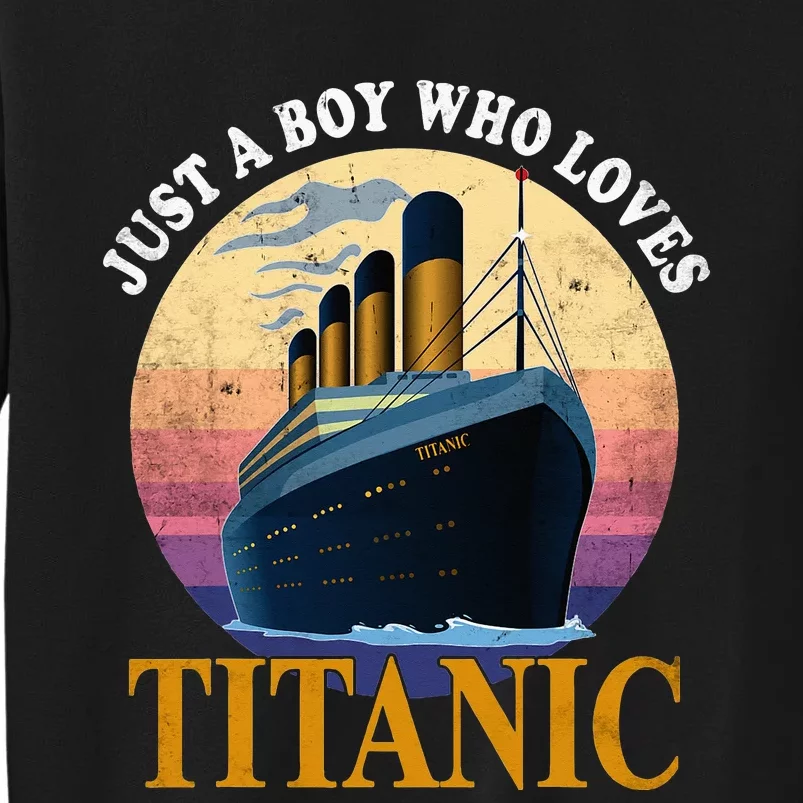 Just A  Who Loves Titanic Boat Titanic Sweatshirt