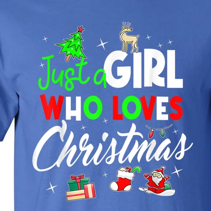 Just A Who Loves Christmas Meaningful Gift Tall T-Shirt