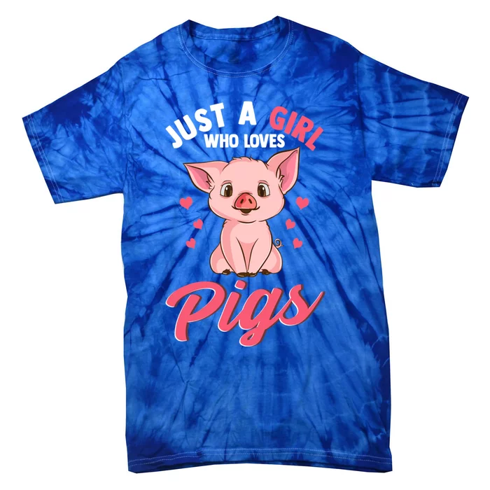 Just A Who Loves Pigs Hog Lover Cute Farmer Gift Tie-Dye T-Shirt