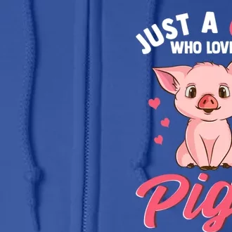 Just A Who Loves Pigs Hog Lover Cute Farmer Gift Full Zip Hoodie