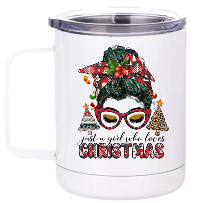 Just A Who Loves Christmas Messy Bun Xmas Plaid Cool Gift Front & Back 12oz Stainless Steel Tumbler Cup