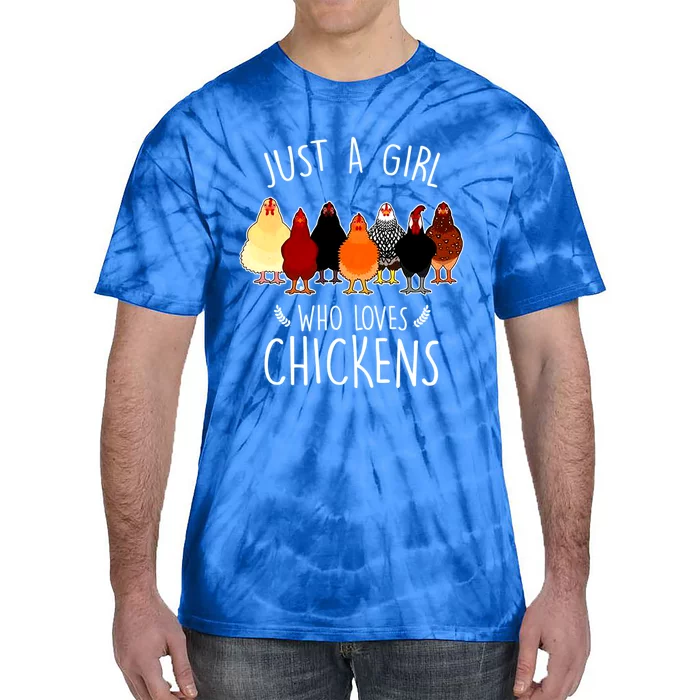 Just A Who Loves Chickens Funny Chicken Lover Gift Tie-Dye T-Shirt