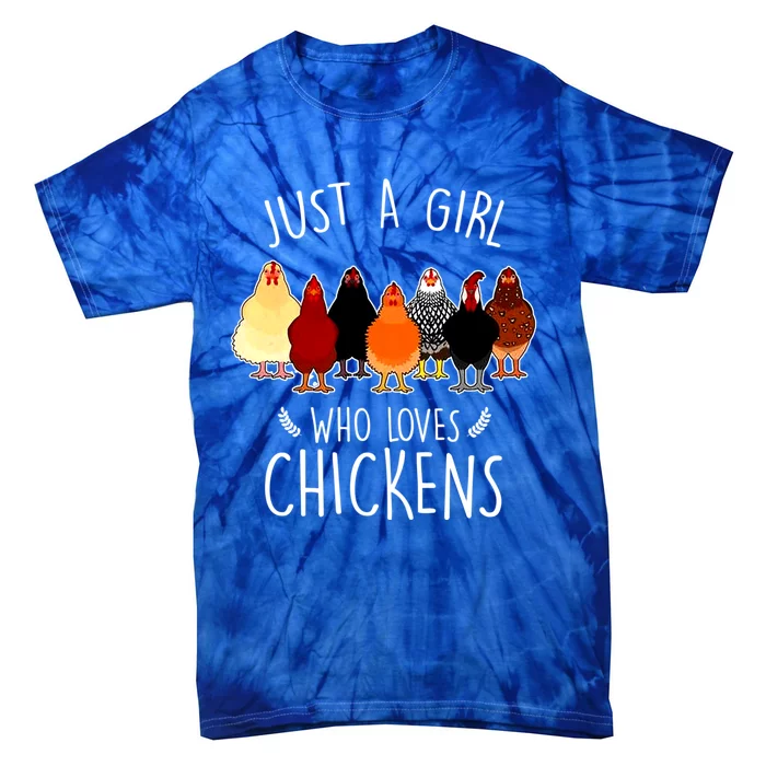 Just A Who Loves Chickens Funny Chicken Lover Gift Tie-Dye T-Shirt