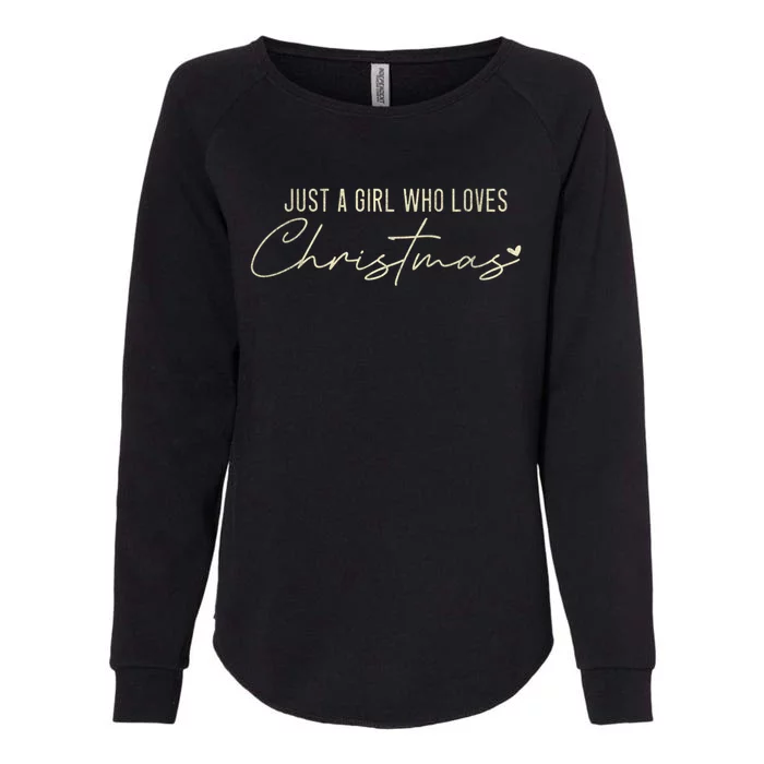 Just A Who Loves Christmas Xmas Gift Womens California Wash Sweatshirt