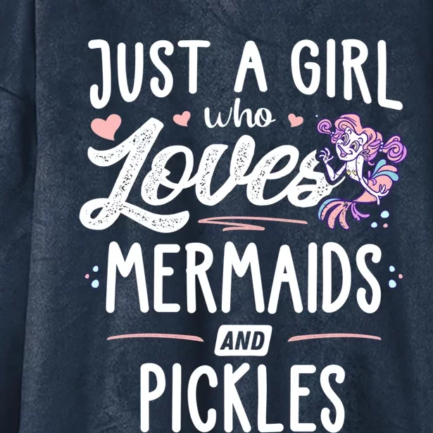 Just A Who Loves Mermaids And Pickles Gift Hooded Wearable Blanket