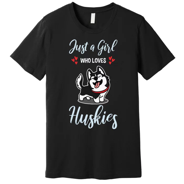 Just A Who Loves Huskies Dog Owner Pet Husky Premium T-Shirt