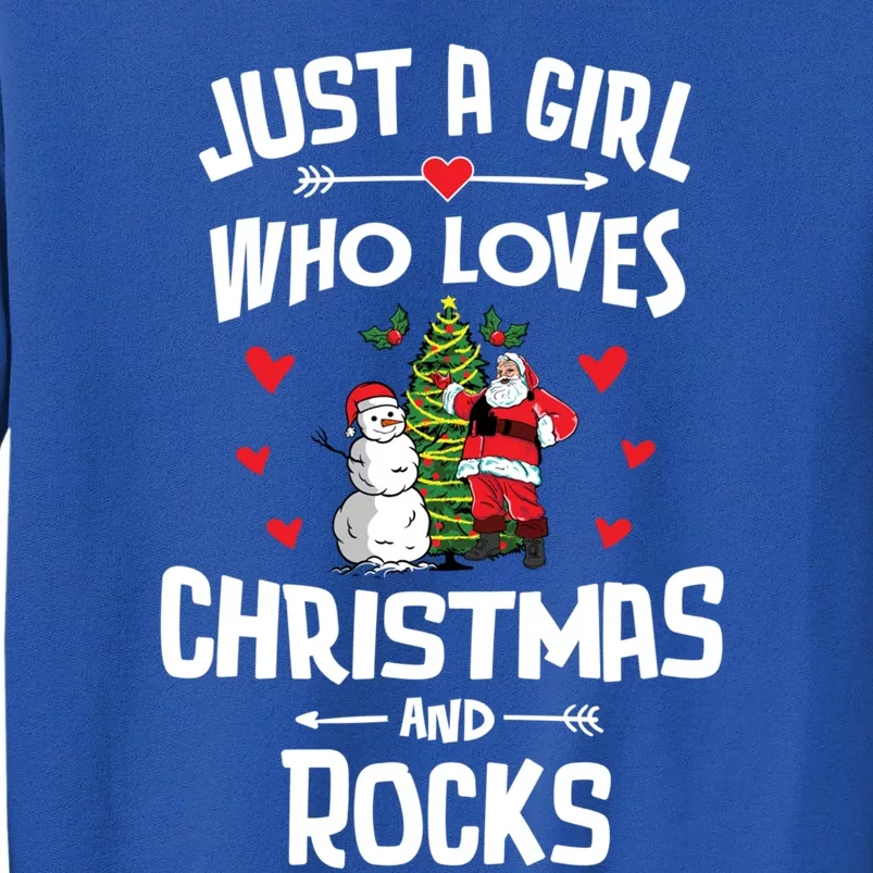 Just A Who Loves Christmas And Rocks Gift Tall Sweatshirt