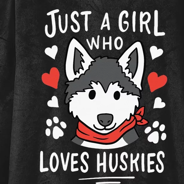 Just a Who Loves Huskies Gift Husky Dog Lover Hooded Wearable Blanket