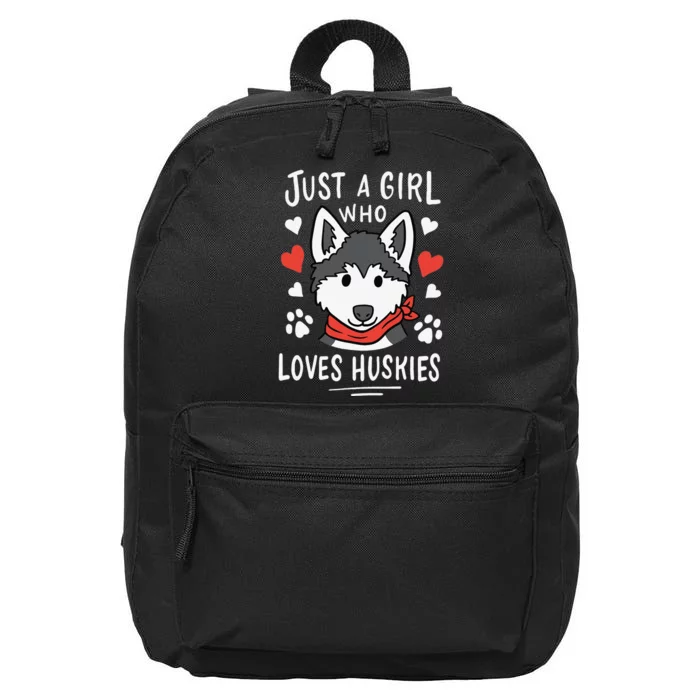 Just a Who Loves Huskies Gift Husky Dog Lover 16 in Basic Backpack