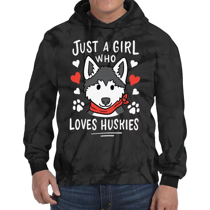 Just a Who Loves Huskies Gift Husky Dog Lover Tie Dye Hoodie