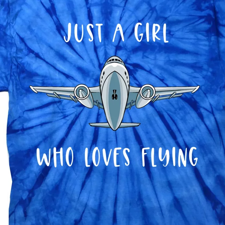 Just A Who Love Flying Female Pilot Aviation Airplane Meaningful Gift Tie-Dye T-Shirt