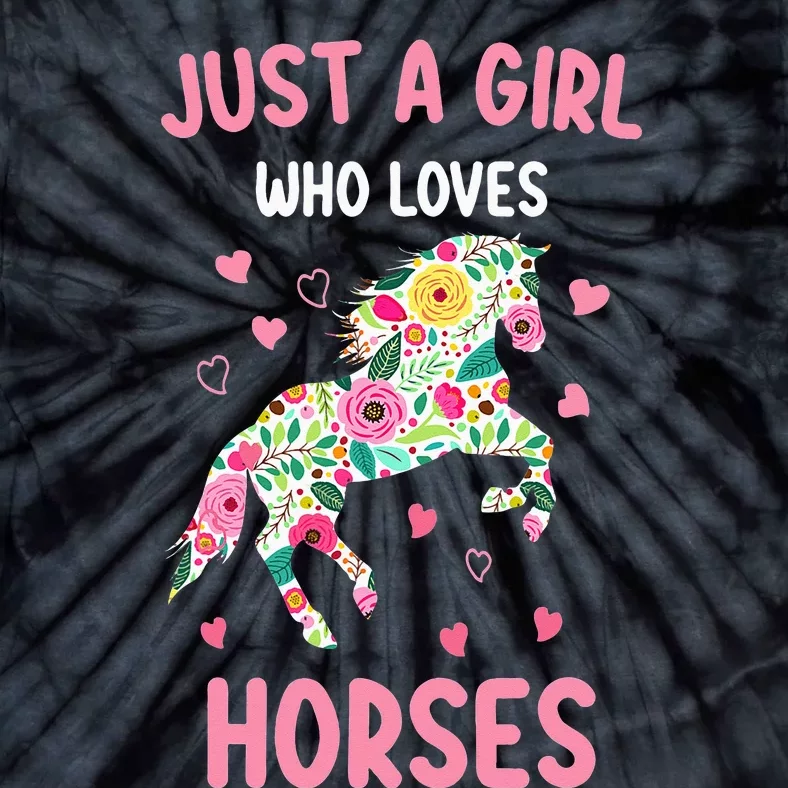 Just A Who Loves Horses Equestrian For Girls Tie-Dye T-Shirt