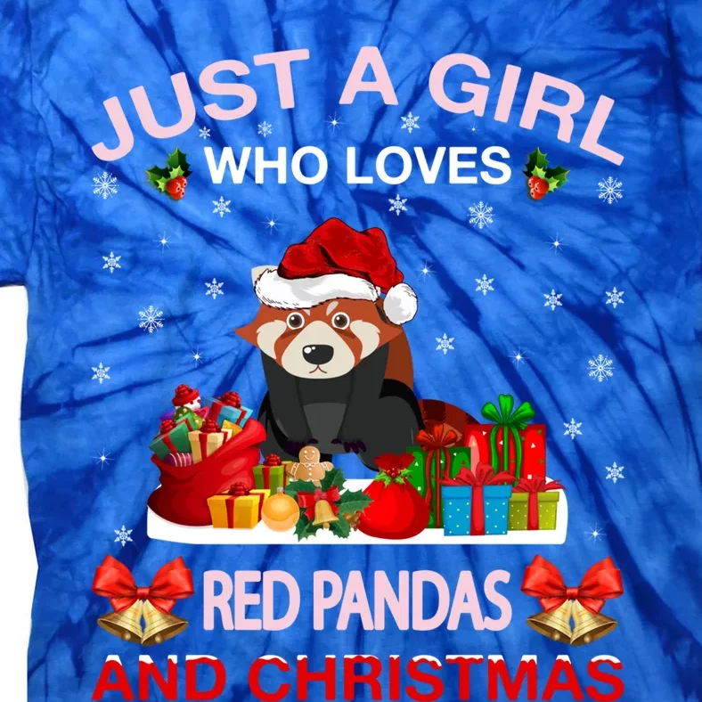 Just A Who Loves Red Pandas And Christmas Meaningful Gift Tie-Dye T-Shirt