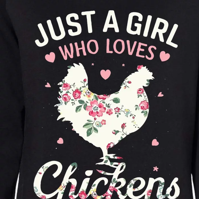 Just A Who Loves Chickens Floral Farmer Gifts Womens California Wash Sweatshirt