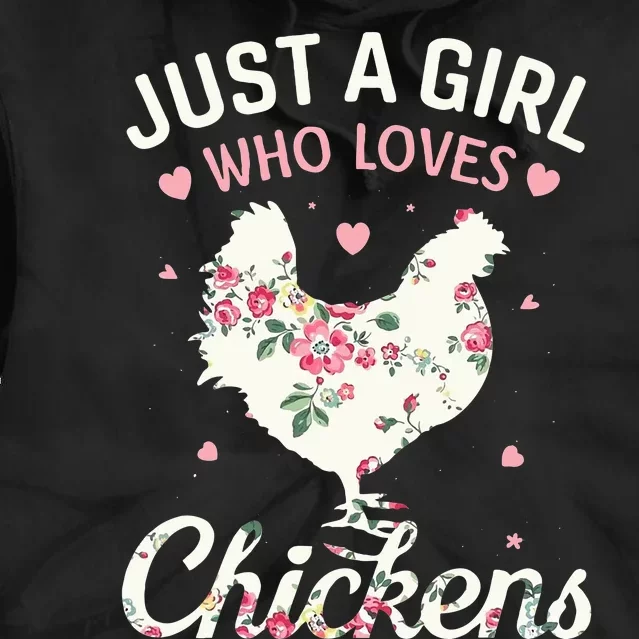 Just A Who Loves Chickens Floral Farmer Gifts Tie Dye Hoodie