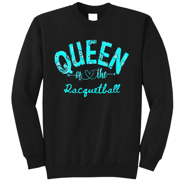 Just A  Who Loves Racquetball Racquet Ball Queen Tall Sweatshirt