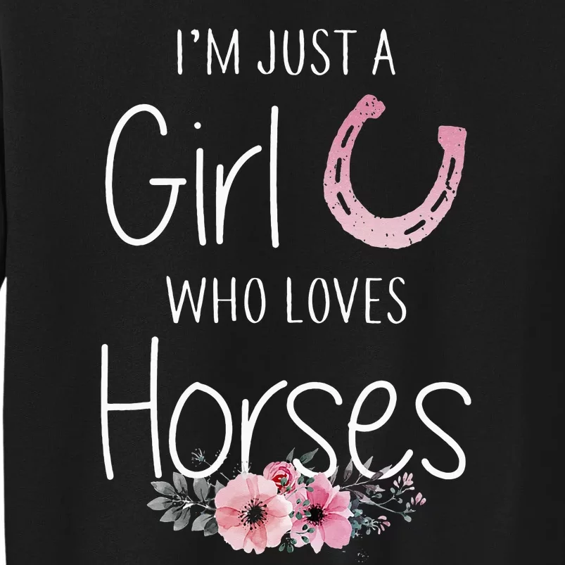 Just A Who Loves Horses Horse Lover Cute Tall Sweatshirt