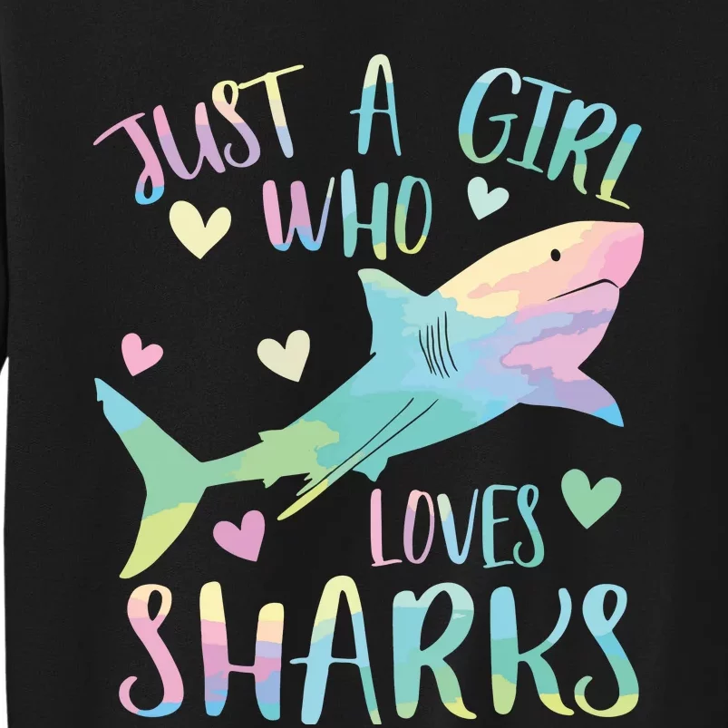 Just A Who Loves Sharks Cute Shark Lover Themed Tall Sweatshirt