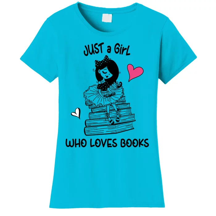 Just A Who Loves Books Reading Book Cute Heart Bookish Funny Gift Women's T-Shirt