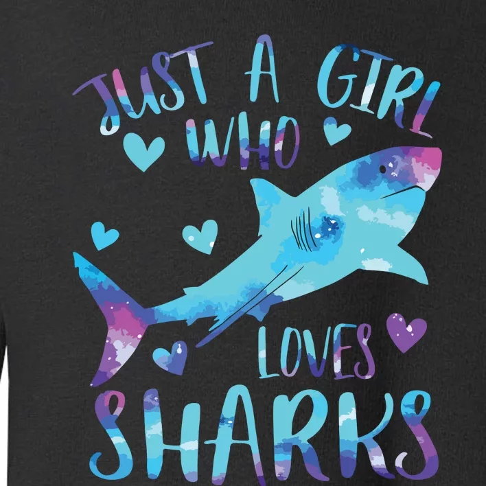 Just A Who Loves Sharks Galaxy Shark Lover Theme Toddler Sweatshirt