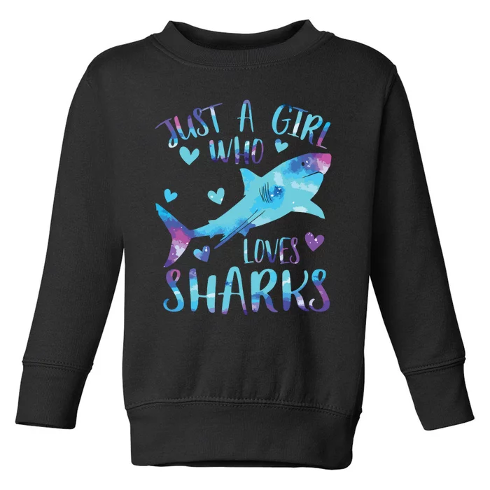 Just A Who Loves Sharks Galaxy Shark Lover Theme Toddler Sweatshirt