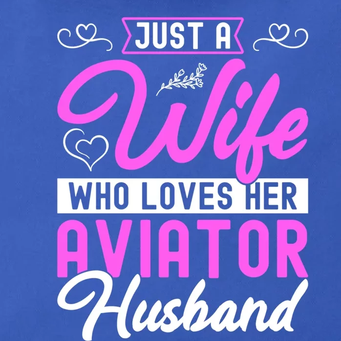 Just A Wife Who Loves Her Aviator Husband Cute Pilots Wife Cool Gift Zip Tote Bag