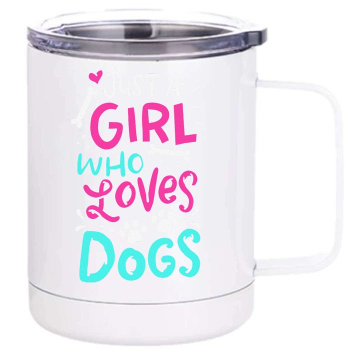 Just A Who Loves Dogs Funny Dog School Dog Trainer Front & Back 12oz Stainless Steel Tumbler Cup