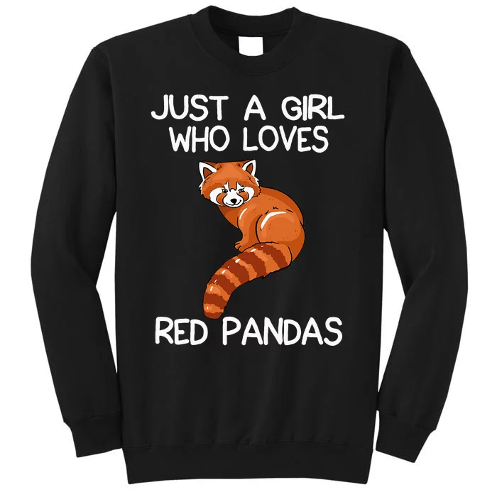 Just A Who Loves Red Pandas Gift Red Panda Gifts Tall Sweatshirt