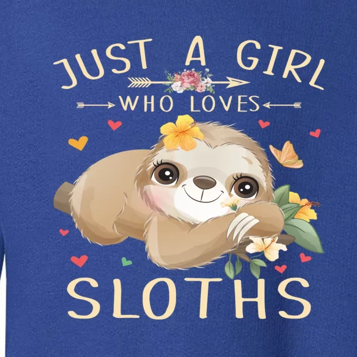 Just A Who Loves Sloths Cute Sloth Lover Gift Toddler Sweatshirt