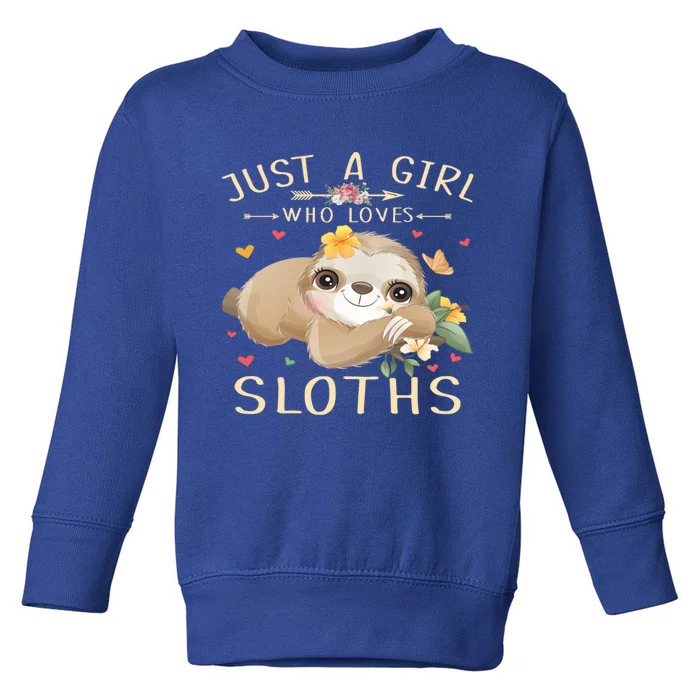 Just A Who Loves Sloths Cute Sloth Lover Gift Toddler Sweatshirt