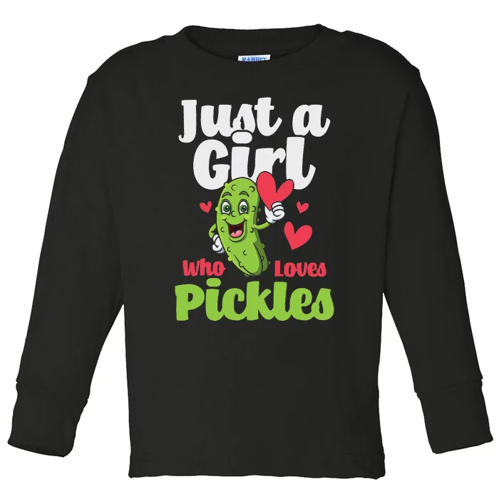 Just A Who Loves Pickles Pickle Lover Cucumber Vegan Toddler Long Sleeve Shirt