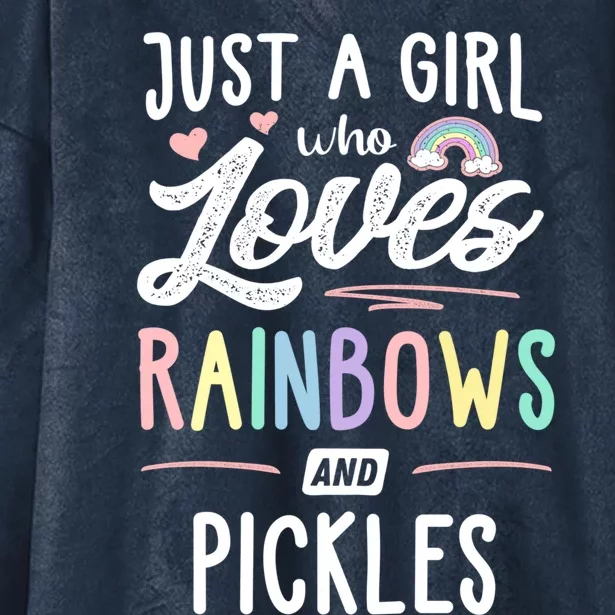 Just A Who Loves Rainbows And Pickles Rainbow Gift Hooded Wearable Blanket