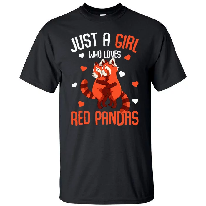 Just A Who Loves Red Pandas Tall T-Shirt