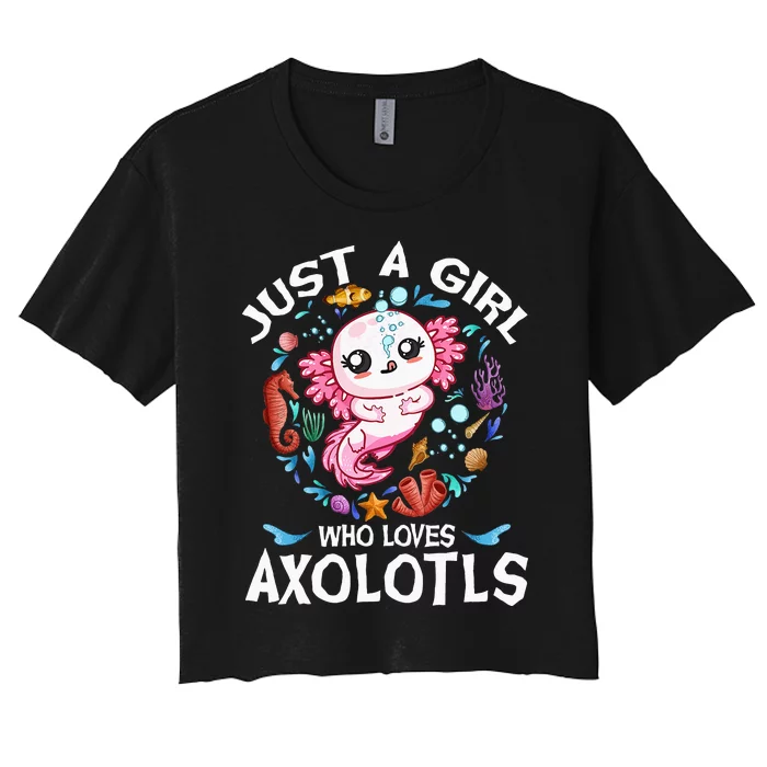 Just a  Who Loves Axolotls Women's Crop Top Tee