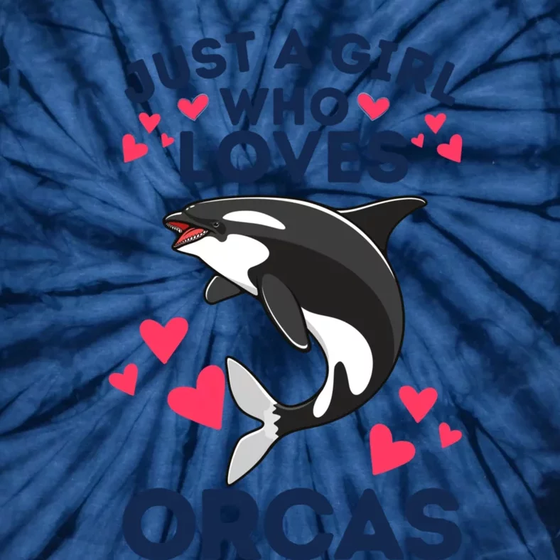 Just A Who Loves Orcas Gift Tie-Dye T-Shirt