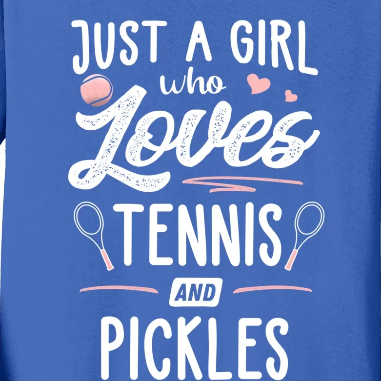 Just A Who Loves Tennis And Pickles Gift Cute Gift Kids Long Sleeve Shirt