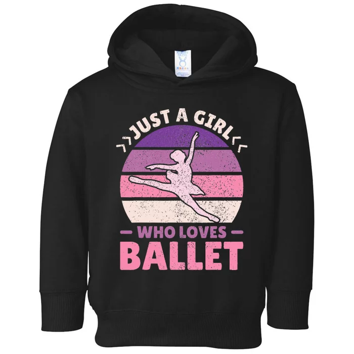 Just A  Who Loves Ballet Dancer Toddler Hoodie